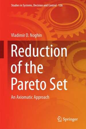 Reduction of the Pareto Set: An Axiomatic Approach de Vladimir D. Noghin