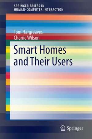 Smart Homes and Their Users de Tom Hargreaves