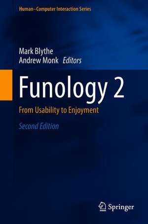 Funology 2: From Usability to Enjoyment de Mark Blythe