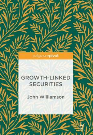 Growth-Linked Securities de John Williamson