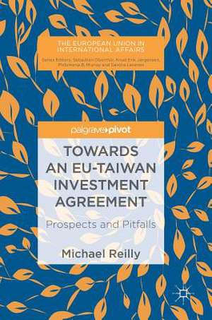 Towards an EU-Taiwan Investment Agreement: Prospects and Pitfalls de Michael Reilly