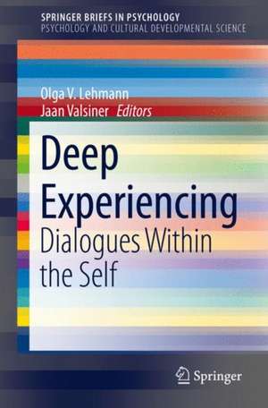 Deep Experiencing: Dialogues Within the Self de Olga V. Lehmann