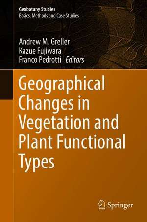 Geographical Changes in Vegetation and Plant Functional Types de Andrew M. Greller