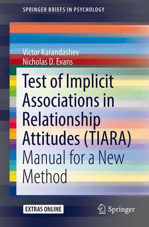 Test of Implicit Associations in Relationship Attitudes (TIARA): Manual for a New Method de Victor Karandashev