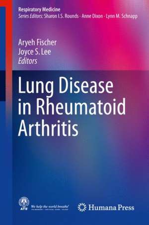 Lung Disease in Rheumatoid Arthritis de Aryeh Fischer