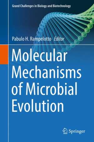 Molecular Mechanisms of Microbial Evolution de Pabulo H. Rampelotto