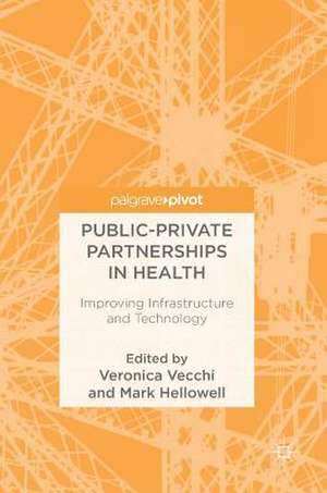 Public-Private Partnerships in Health: Improving Infrastructure and Technology de Veronica Vecchi