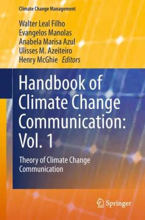 Handbook of Climate Change Communication: Vol. 1: Theory of Climate Change Communication de Walter Leal Filho