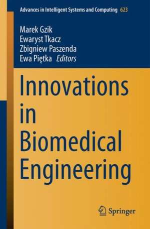 Innovations in Biomedical Engineering de Marek Gzik