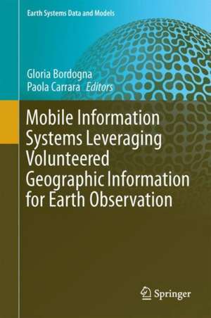 Mobile Information Systems Leveraging Volunteered Geographic Information for Earth Observation de Gloria Bordogna