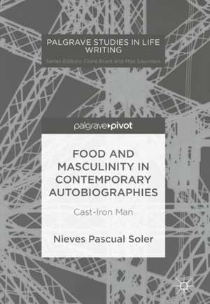 Food and Masculinity in Contemporary Autobiographies: Cast-Iron Man de Nieves Pascual Soler