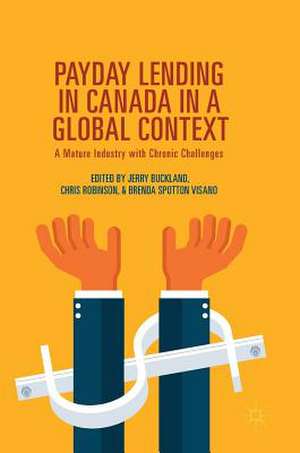 Payday Lending in Canada in a Global Context: A Mature Industry with Chronic Challenges de Jerry Buckland