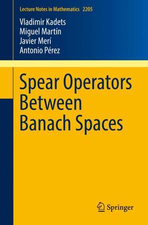 Spear Operators Between Banach Spaces de Vladimir Kadets