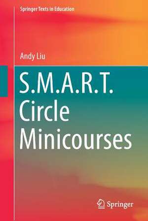 S.M.A.R.T. Circle Minicourses de Andrew Chiang-Fung Liu