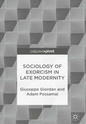 Sociology of Exorcism in Late Modernity de Giuseppe Giordan