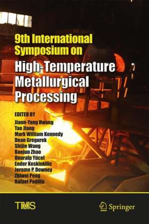 9th International Symposium on High-Temperature Metallurgical Processing de Jiann-Yang Hwang