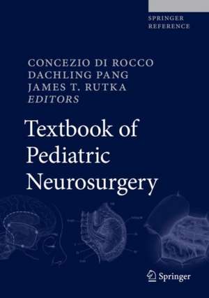 Textbook of Pediatric Neurosurgery de Concezio Di Rocco