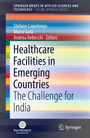 Healthcare Facilities in Emerging Countries: The Challenge for India de Stefano Capolongo