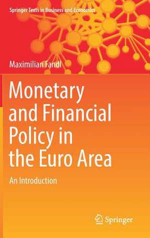 Monetary and Financial Policy in the Euro Area: An Introduction de Maximilian Fandl