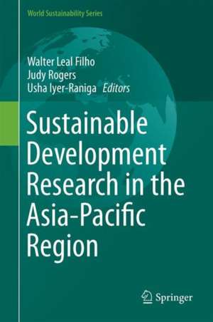 Sustainable Development Research in the Asia-Pacific Region: Education, Cities, Infrastructure and Buildings de Walter Leal Filho