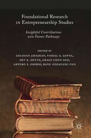 Foundational Research in Entrepreneurship Studies: Insightful Contributions and Future Pathways de Golshan Javadian