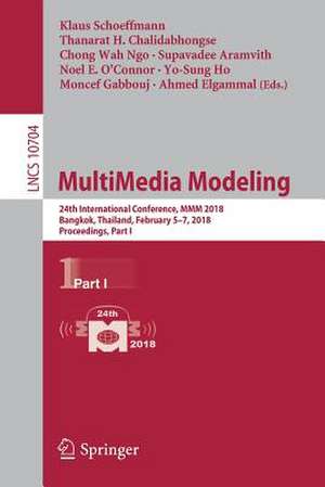 MultiMedia Modeling: 24th International Conference, MMM 2018, Bangkok, Thailand, February 5-7, 2018, Proceedings, Part I de Klaus Schoeffmann