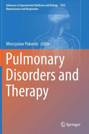 Pulmonary Disorders and Therapy de Mieczyslaw Pokorski