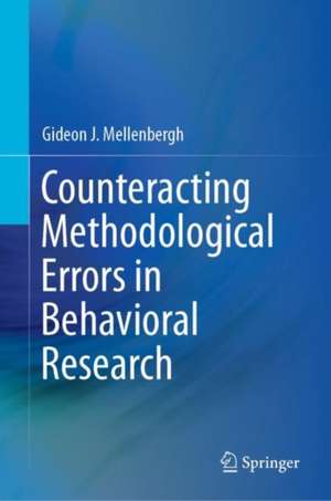 Counteracting Methodological Errors in Behavioral Research de Gideon J. Mellenbergh