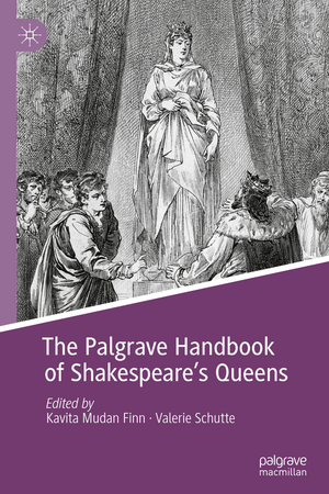 The Palgrave Handbook of Shakespeare's Queens de Kavita Mudan Finn