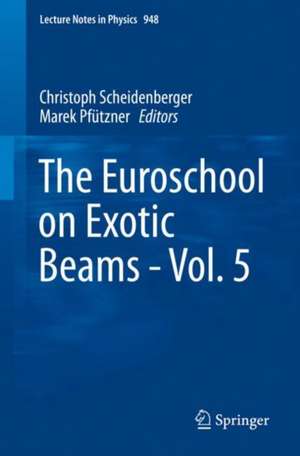 The Euroschool on Exotic Beams - Vol. 5 de Christoph Scheidenberger