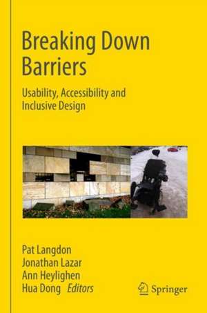 Breaking Down Barriers: Usability, Accessibility and Inclusive Design de Pat Langdon