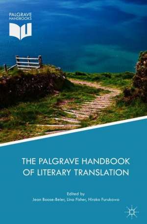 The Palgrave Handbook of Literary Translation de Jean Boase-Beier