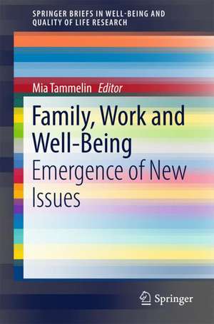 Family, Work and Well-Being: Emergence of New Issues de Mia Tammelin