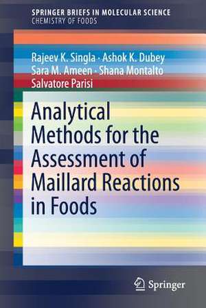 Analytical Methods for the Assessment of Maillard Reactions in Foods de Rajeev K. Singla