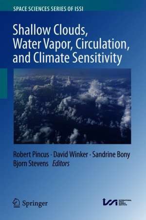 Shallow Clouds, Water Vapor, Circulation, and Climate Sensitivity de Robert Pincus