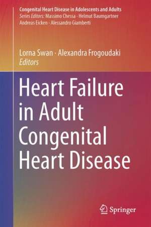 Heart Failure in Adult Congenital Heart Disease de Lorna Swan