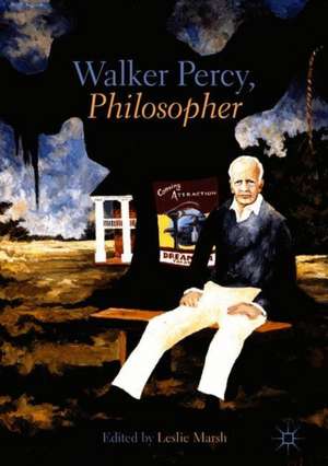 Walker Percy, Philosopher de Leslie Marsh