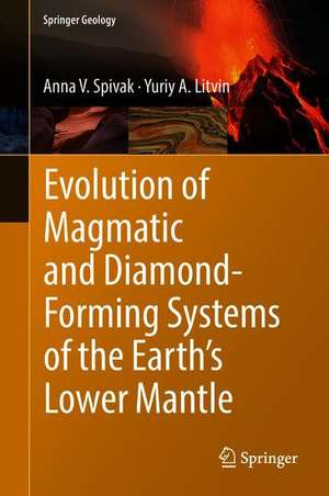 Evolution of Magmatic and Diamond-Forming Systems of the Earth's Lower Mantle de Anna V. Spivak