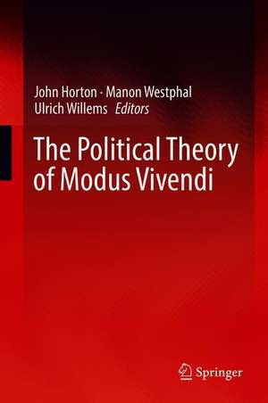 The Political Theory of Modus Vivendi de John Horton