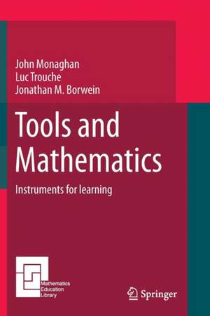 Tools and Mathematics de John Monaghan