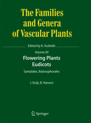 Flowering Plants. Eudicots: Santalales, Balanophorales de Job Kuijt