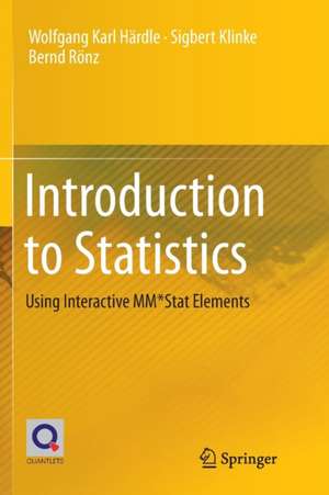 Introduction to Statistics: Using Interactive MM*Stat Elements de Wolfgang Karl Härdle