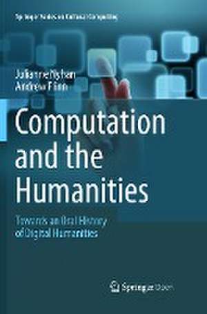 Computation and the Humanities: Towards an Oral History of Digital Humanities de Julianne Nyhan