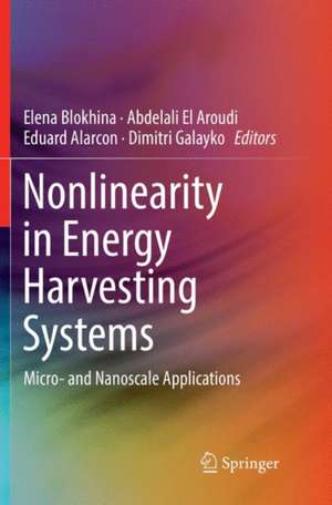 Nonlinearity in Energy Harvesting Systems: Micro- and Nanoscale Applications de Elena Blokhina