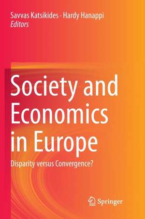 Society and Economics in Europe: Disparity versus Convergence? de Savvas Katsikides