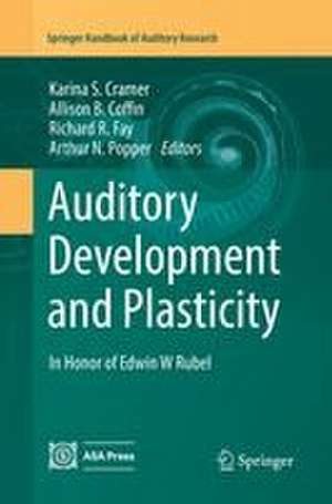 Auditory Development and Plasticity de Karina S. Cramer
