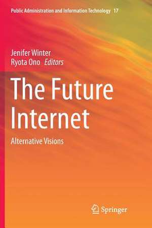 The Future Internet: Alternative Visions de Jenifer Winter