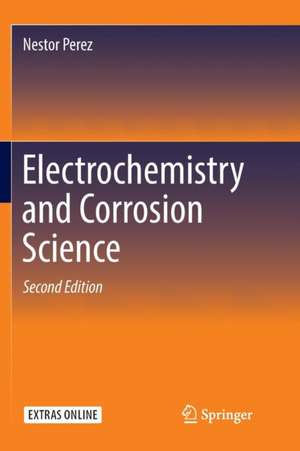 Electrochemistry and Corrosion Science de Nestor Perez