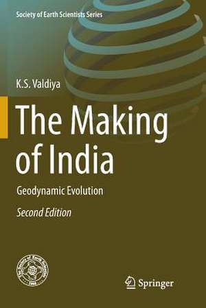 The Making of India: Geodynamic Evolution de K.S. Valdiya