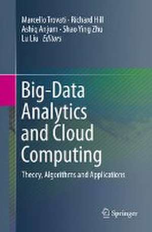 Big-Data Analytics and Cloud Computing: Theory, Algorithms and Applications de Marcello Trovati